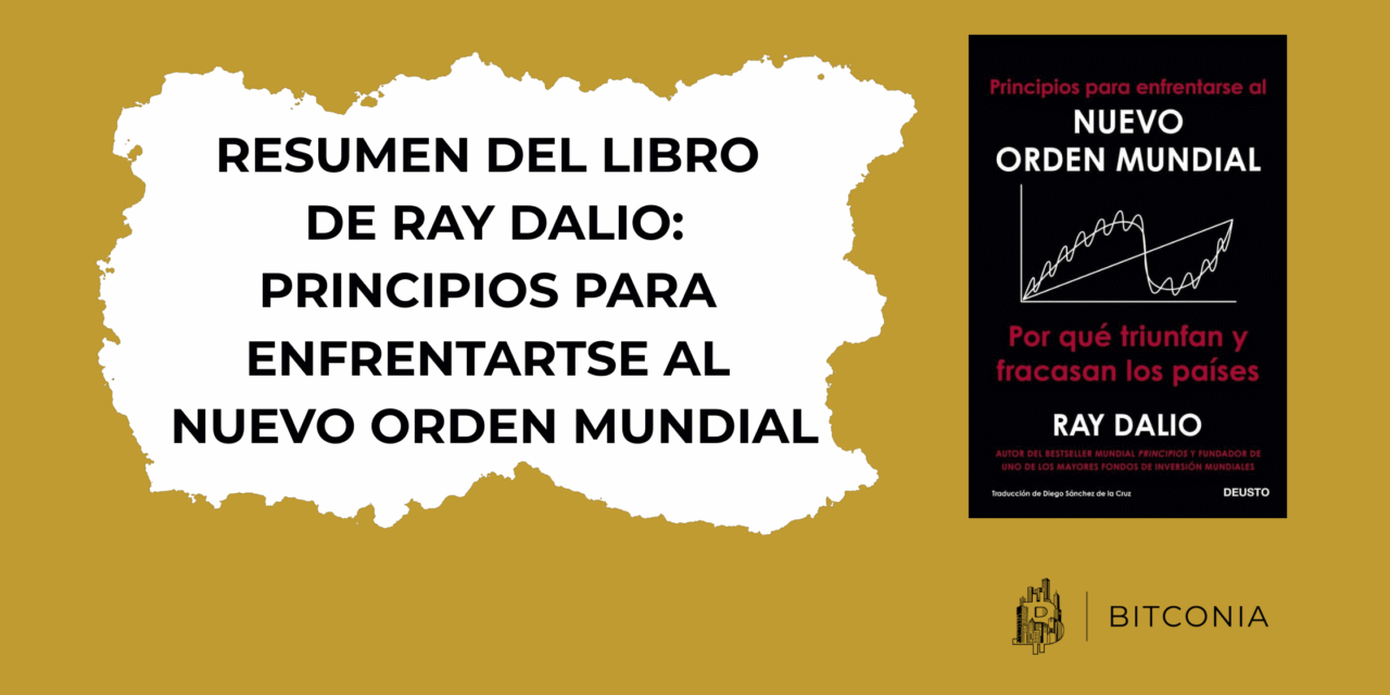 Principios para entender el Nuevo Orden Mundial, según Ray Dalio