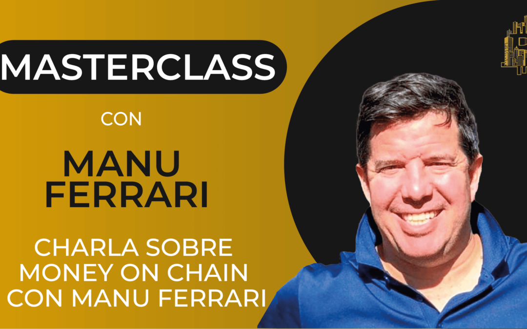 Charla sobre Money on Chain con Manu Ferrari